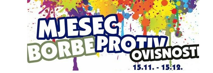 15.11.-15.12. Mjesec borbe protiv ovisnosti